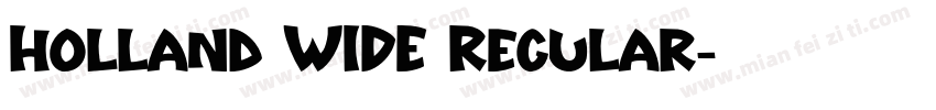 Holland WIDE Regular字体转换